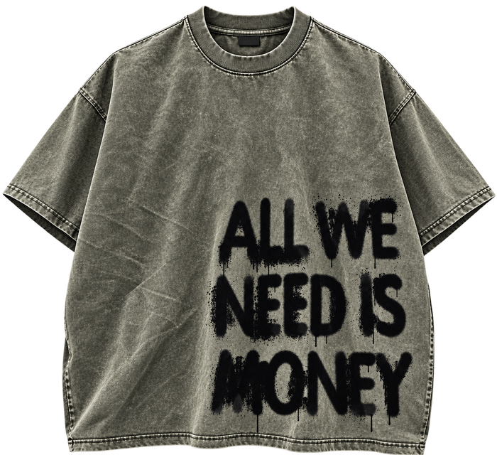 ALL We Need Is Money